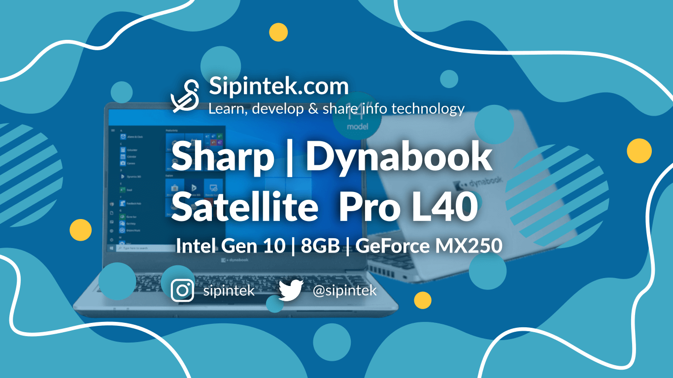 Gambar Dynabook Satellite Pro L40 Dengan Intel i3 i5 i7 Gen 10